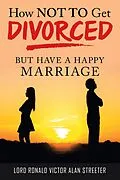 E-Book (epub) How Not to Get Divorced von Lord Ronald Victor Alan Streeter