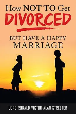 E-Book (epub) How Not to Get Divorced von Lord Ronald Victor Alan Streeter