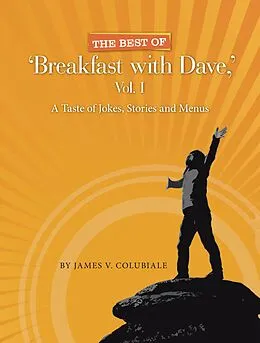 E-Book (epub) The Best of 'Breakfast with Dave,' Vol. I von James V. Colubiale
