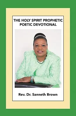 E-Book (epub) The Holy Spirit Prophetic Poetic Devotional von Rev. Sanneth Brown