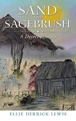 E-Book (epub) Sand and Sagebrush von Ellie Derrick Lewis