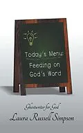 E-Book (epub) Today's Menu: Feeding on God's Word von Laura Russell Simpson
