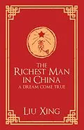 E-Book (epub) The Richest Man in China von Liu Xing