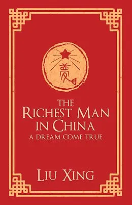 E-Book (epub) The Richest Man in China von Liu Xing