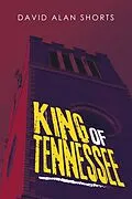 E-Book (epub) King of Tennessee von David Alan Shorts