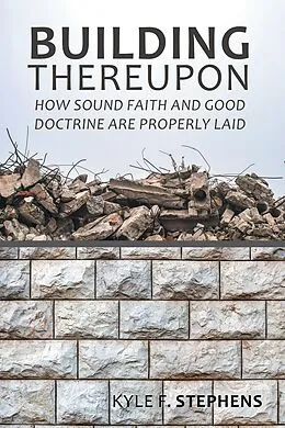 E-Book (epub) Building Thereupon von Kyle F. Stephens