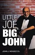 E-Book (epub) Little Joe, Big John von John J. Mendez Ch.