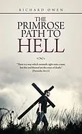 E-Book (epub) The Primrose Path to Hell von Richard Owen