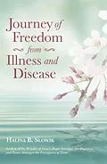 E-Book (epub) Journey of Freedom from Illness and Disease von Halina B. Slowik