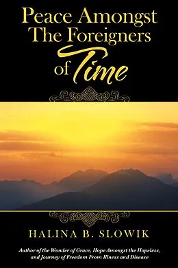 E-Book (epub) Peace Amongst the Foreigners of Time von Halina B. Slowik