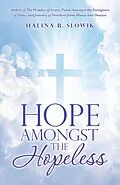 E-Book (epub) Hope Amongst the Hopeless von Halina B. Slowik