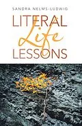 E-Book (epub) Literal Life Lessons von Sandra Nelms-Ludwig