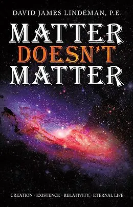 E-Book (epub) Matter Doesn't Matter von David James Lindeman P. E.