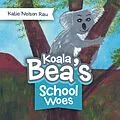 E-Book (epub) Koala Bea's School Woes von Katie Nelson Rau
