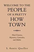 E-Book (epub) Welcome to the People of a Pretty How Town von S. Annie Queller
