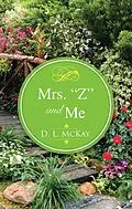 E-Book (epub) Mrs. "Z" and Me von D. L. McKay