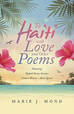 E-Book (epub) To Haiti with Love and Other Poems von Marie J. Mond
