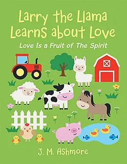 E-Book (epub) Larry the Llama Learns About Love von J. M. Ashmore