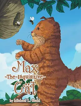 E-Book (epub) Max-The-Inquisitive-Cat von Michael L. Stahl