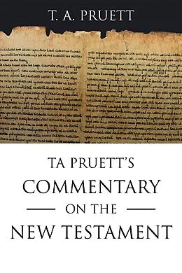 E-Book (epub) Ta Pruett's Commentary on the New Testament von T. A. Pruett