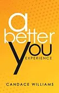 E-Book (epub) A Better You Experience von Candace Williams