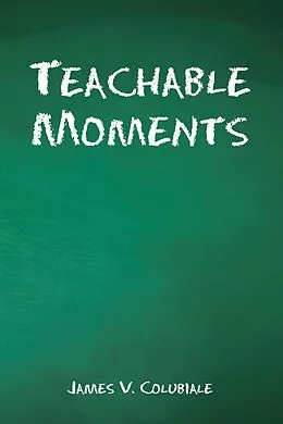 E-Book (epub) Teachable Moments von James V. Colubiale