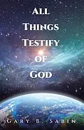E-Book (epub) All Things Testify of God von Gary B. Sabin