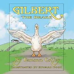 E-Book (epub) GILBERT THE DRAKE von Eamonn Coffey