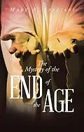 E-Book (epub) The Mystery of the End of the Age von Mark A. Spaziani