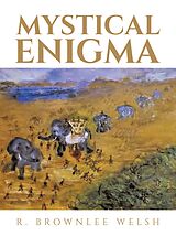 eBook (epub) Mystical Enigma de R. Brownlee Welsh