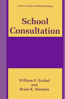 Couverture cartonnée School Consultation de William P. Erchul, Brian K. Martens