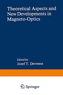 E-Book (pdf) Theoretical Aspects and New Developments in Magneto-Optics von J. T. Devreese