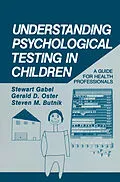 E-Book (pdf) Understanding Psychological Testing in Children von Stewart Gabel, G. D. Oster, S. M. Butnik