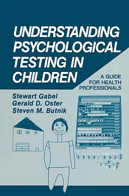 E-Book (pdf) Understanding Psychological Testing in Children von Stewart Gabel, G. D. Oster, S. M. Butnik