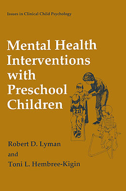 Couverture cartonnée Mental Health Interventions with Preschool Children de Toni L. Hembree-Kigin, Robert D. Lyman