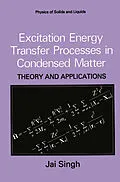 E-Book (pdf) Excitation Energy Transfer Processes in Condensed Matter von Jai Singh