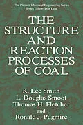 E-Book (pdf) The Structure and Reaction Processes of Coal von K. Lee Smith, L. Douglas Smoot, Thomas H. Fletcher