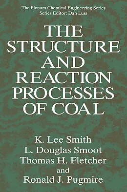 E-Book (pdf) The Structure and Reaction Processes of Coal von K. Lee Smith, L. Douglas Smoot, Thomas H. Fletcher
