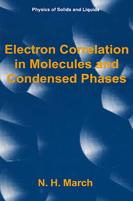 Kartonierter Einband Electron Correlation in Molecules and Condensed Phases von Norman H. March