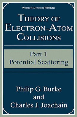 Kartonierter Einband Theory of Electron Atom Collisions von Charles J. Joachain, Philip G. Burke