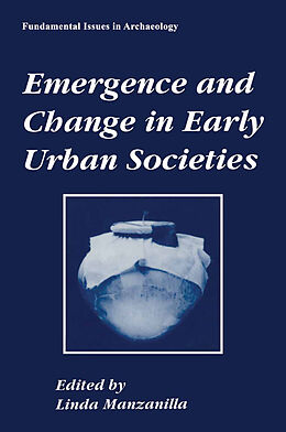 Couverture cartonnée Emergence and Change in Early Urban Societies de 