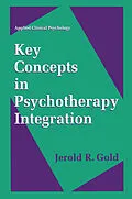 E-Book (pdf) Key Concepts in Psychotherapy Integration von Jerold R. Gold