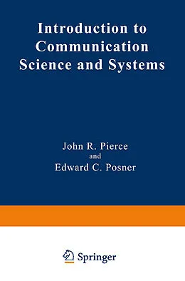 E-Book (pdf) Introduction to Communication Science and Systems von John R. Pierce, Edward C. Posner