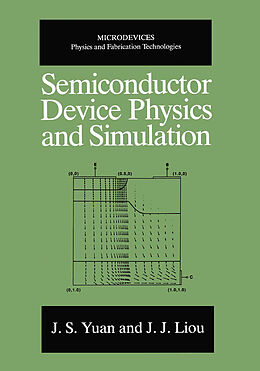 Couverture cartonnée Semiconductor Device Physics and Simulation de Juin Jei Liou, J. S. Yuan