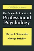 E-Book (pdf) The Scientific Practice of Professional Psychology von Steven J. Trierweiler, George Stricker