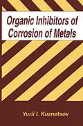 E-Book (pdf) Organic Inhibitors of Corrosion of Metals von Y. I. Kuznetsov