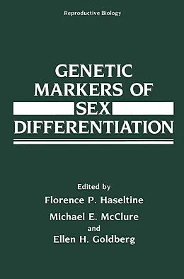 E-Book (pdf) Genetic Markers of Sex Differentiation von Florence P. Haseltine, Michael E. McClure, Ellen H. Goldberg