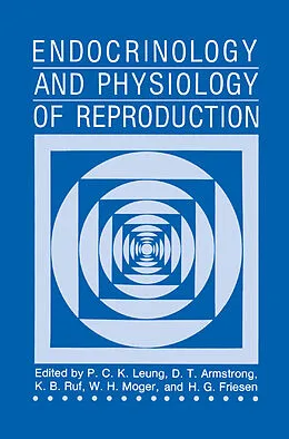 E-Book (pdf) Endocrinology and Physiology of Reproduction von P. C. K. Leung, D. T. Armstrong, K. B. Ruf