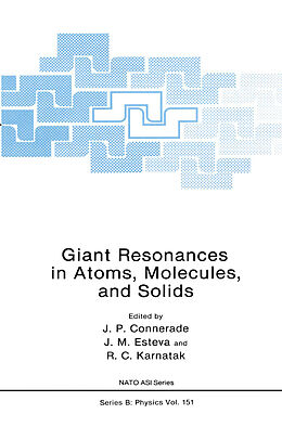 Kartonierter Einband Giant Resonances in Atoms, Molecules, and Solids von J. P. Connerade, R. C. Karnatak, J. M. Esteva