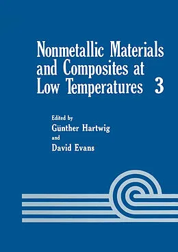 E-Book (pdf) Nonmetallic Materials and Composites at Low Temperatures von Günther Hartwig, David Evans